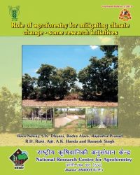 Role of agroforestry for mitigating climate change-some research initiatives